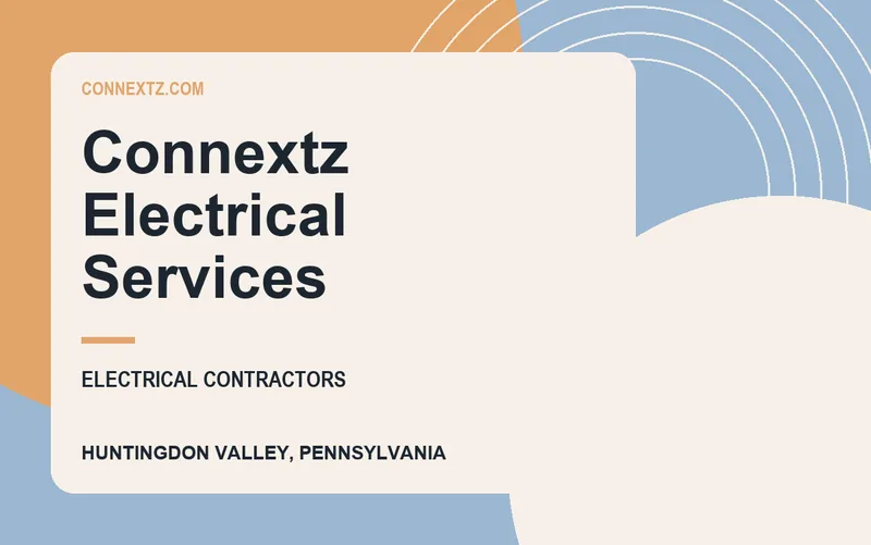 Connextz Electrical Services in Huntingdon Valley, Pennsylvania