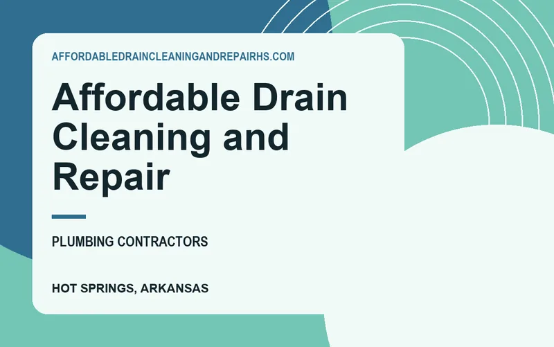 Affordable Drain Cleaning and Repair in Hot Springs, Arkansas