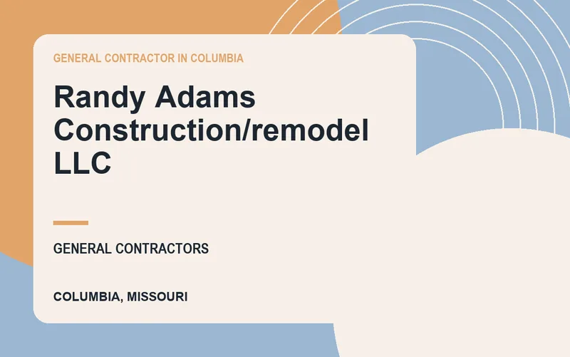 Randy Adams Construction/remodel LLC in Columbia, Missouri
