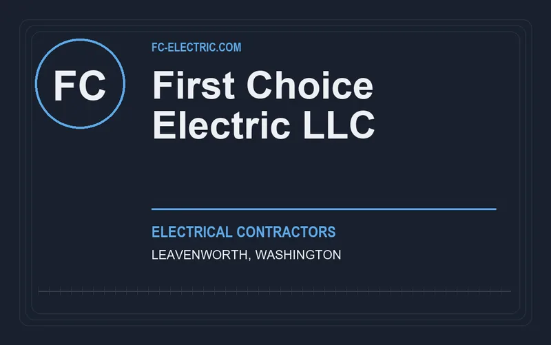 First Choice Electric LLC in Leavenworth, Washington