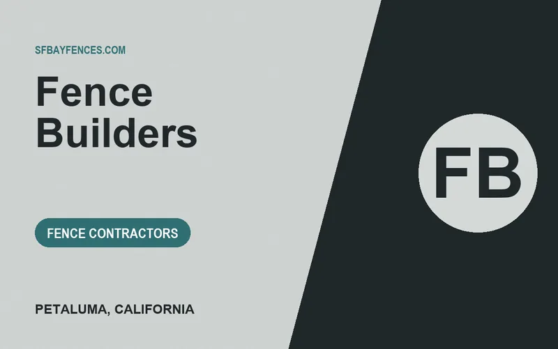 Fence Builders in Petaluma, California