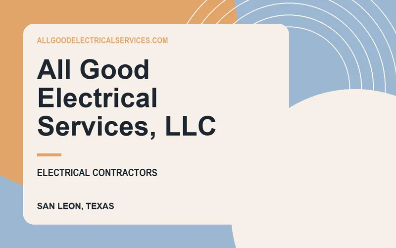 All Good Electrical Services, LLC in San Leon, Texas
