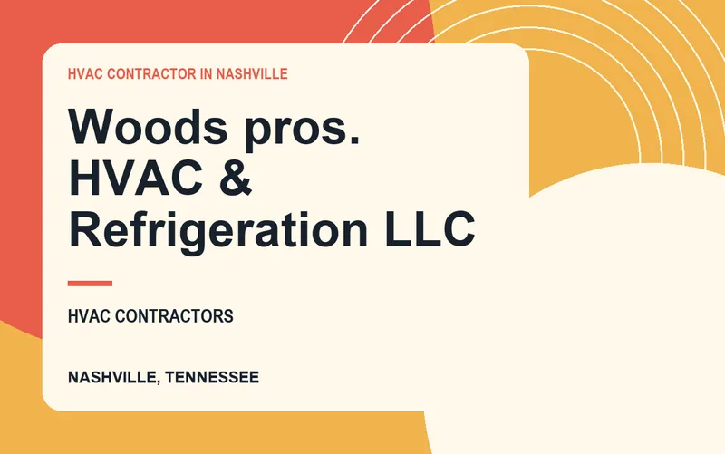 Woods pros. HVAC & Refrigeration LLC in Nashville, Tennessee