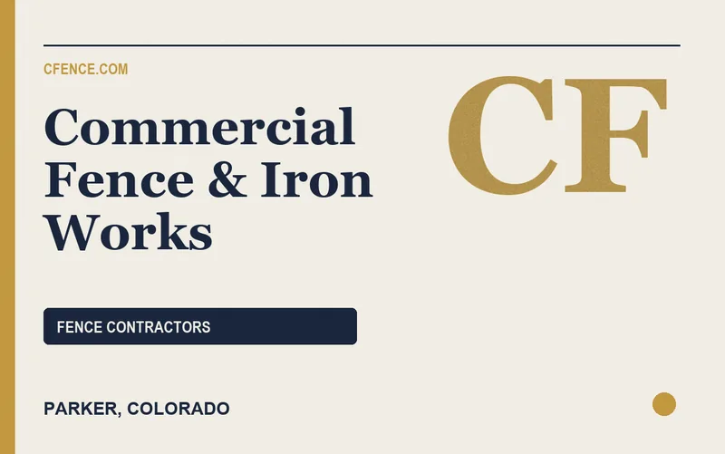 Commercial Fence & Iron Works in Parker, Colorado