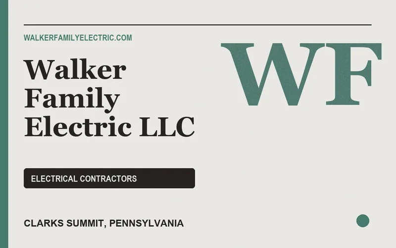 Walker Family Electric LLC in Clarks Summit, Pennsylvania