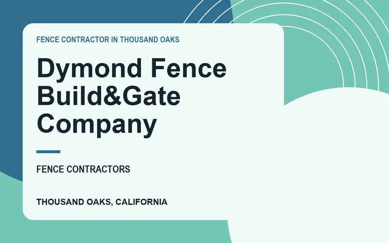 Dymond Fence Build&Gate Company in Thousand Oaks, California