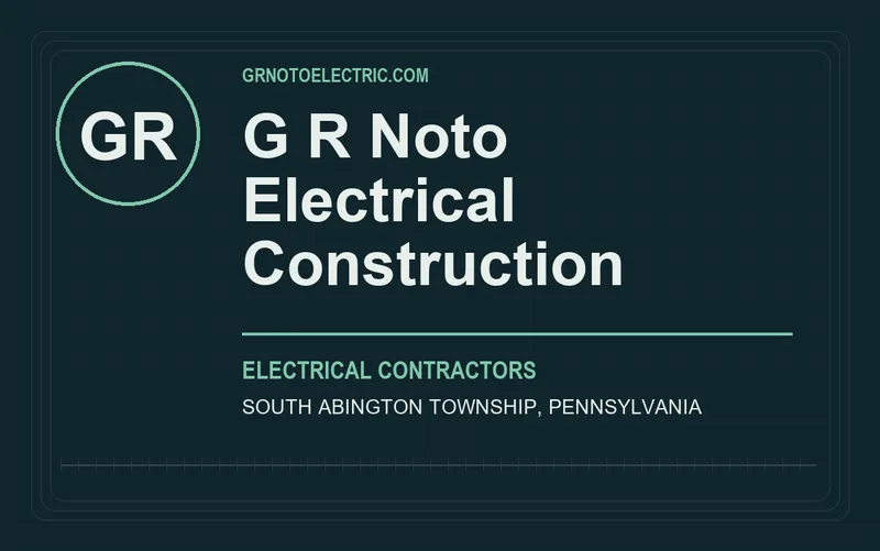 G R Noto Electrical Construction in South Abington Township, Pennsylvania