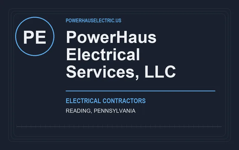 PowerHaus Electrical Services, LLC in Reading, Pennsylvania