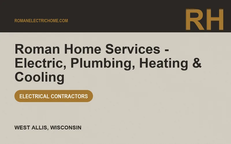 Roman Home Services - Electric, Plumbing, Heating & Cooling in West Allis, Wisconsin
