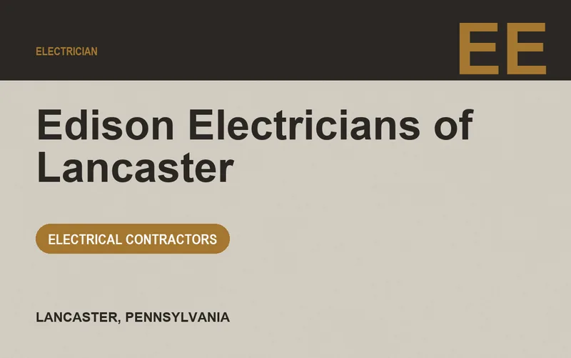 Edison Electricians of Lancaster in Lancaster, Pennsylvania