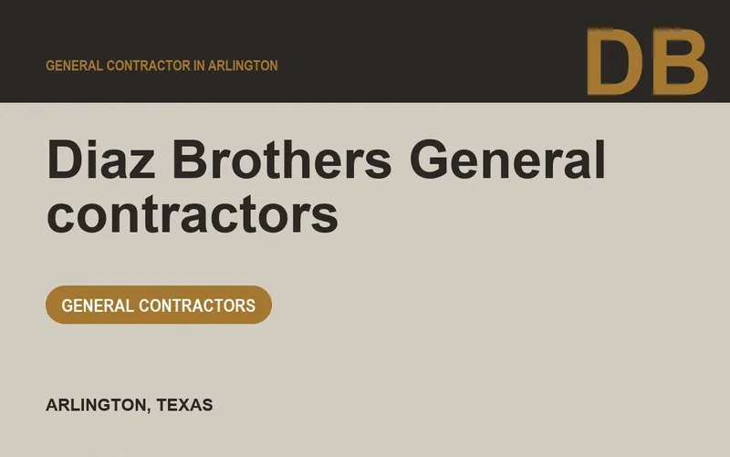 Diaz Brothers General contractors in Arlington, Texas