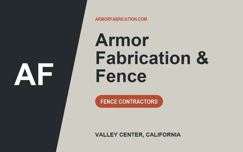 Armor Fabrication & Fence in Valley Center, California