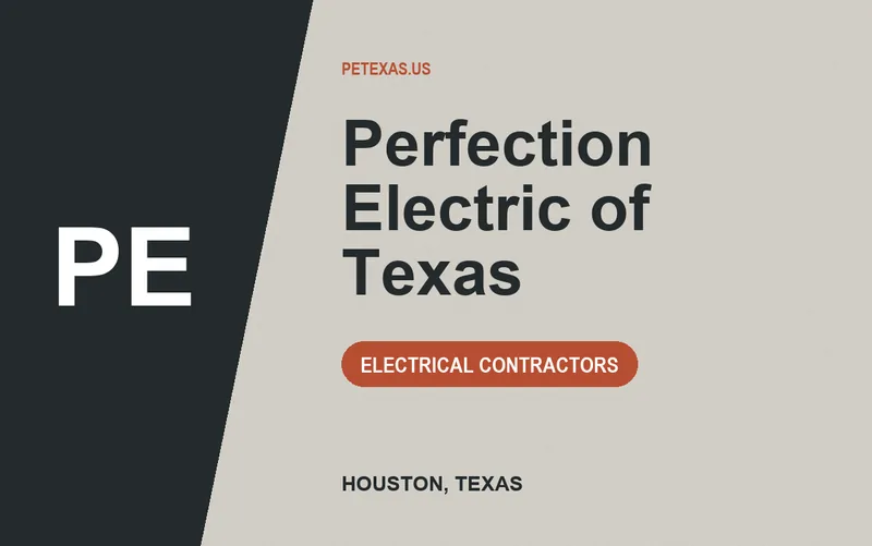 Perfection Electric of Texas in Houston, Texas
