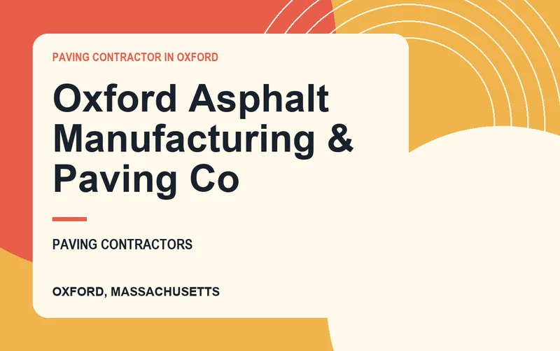Oxford Asphalt Manufacturing & Paving Co in Oxford, Massachusetts