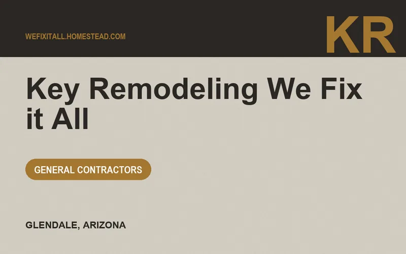 Key Remodeling We Fix it All in Glendale, Arizona