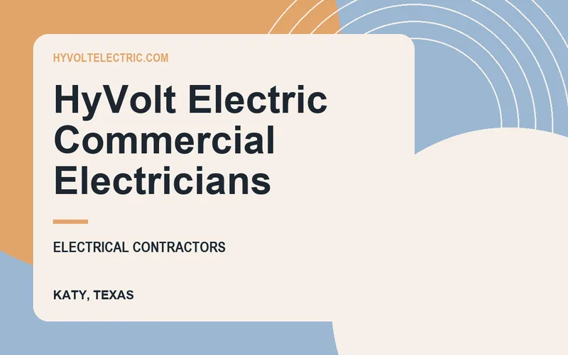HyVolt Electric Commercial Electricians in Katy, Texas