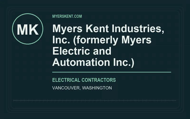 Myers Kent Industries, Inc. (formerly Myers Electric and Automation Inc.) in Vancouver, Washington
