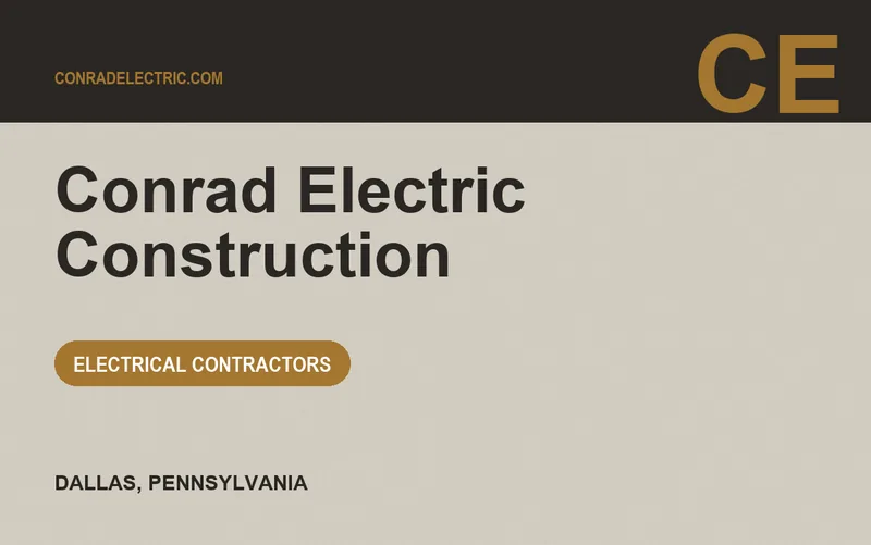 Conrad Electric Construction in Dallas, Pennsylvania