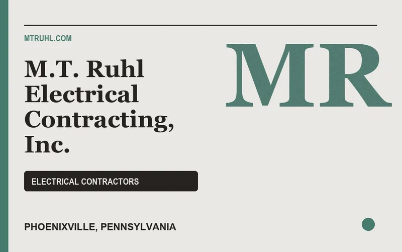 M.T. Ruhl Electrical Contracting, Inc. in Phoenixville, Pennsylvania