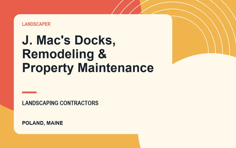 J. Mac's Docks, Remodeling & Property Maintenance in Poland, Maine