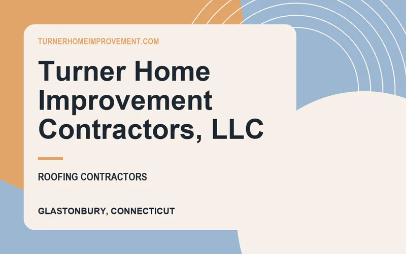 Turner Home Improvement Contractors, LLC in Glastonbury, Connecticut