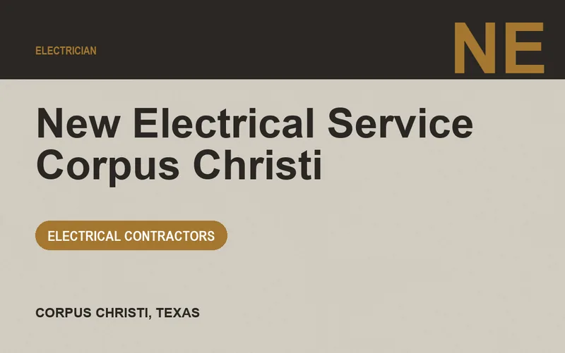 New Electrical Service Corpus Christi in Corpus Christi, Texas