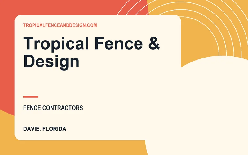 Tropical Fence & Design in Davie, Florida