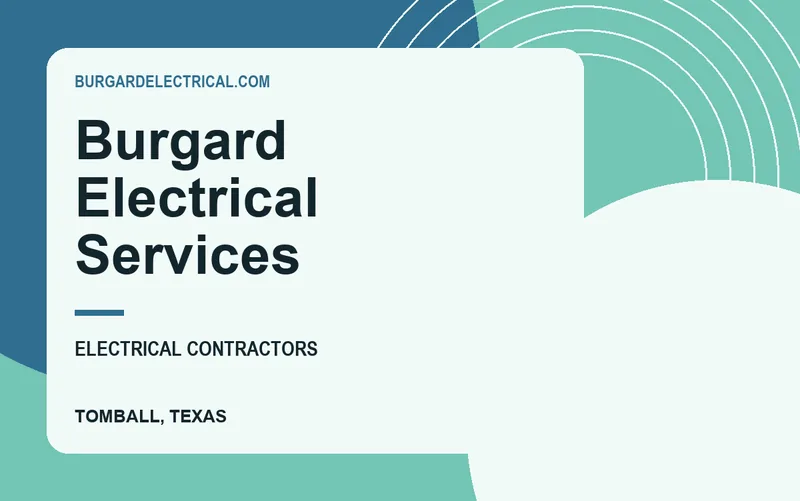 Burgard Electrical Services in Tomball, Texas