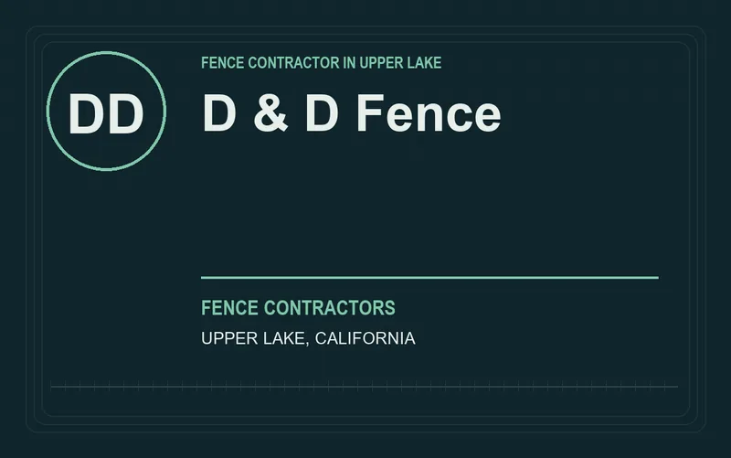 D & D Fence in Upper Lake, California