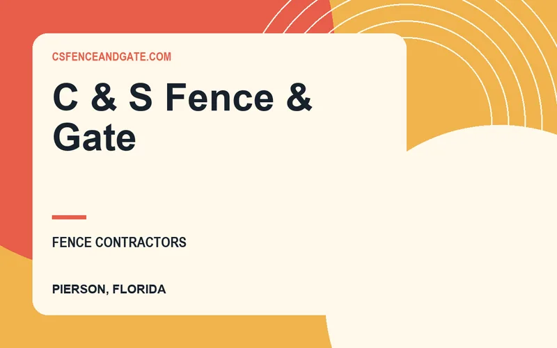 C & S Fence & Gate in Pierson, Florida