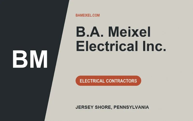 B.A. Meixel Electrical Inc. in Jersey Shore, Pennsylvania