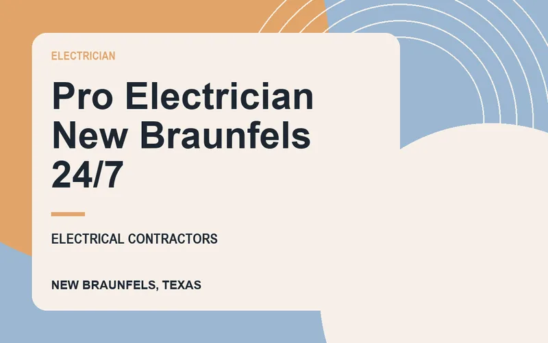 Pro Electrician New Braunfels 24/7 in New Braunfels, Texas
