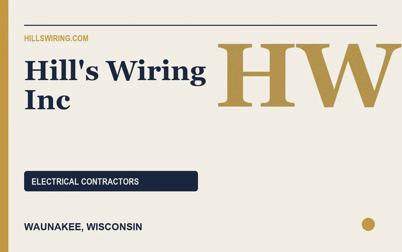 Hill's Wiring Inc in Waunakee, Wisconsin