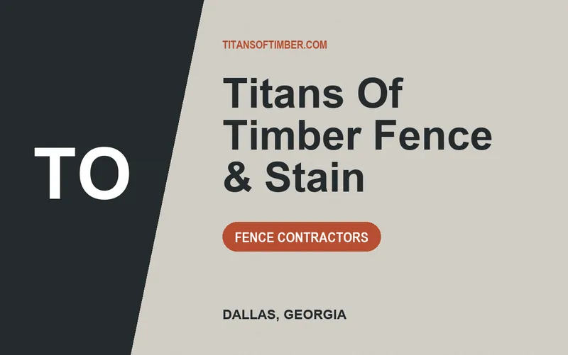 Titans Of Timber Fence & Stain in Dallas, Georgia