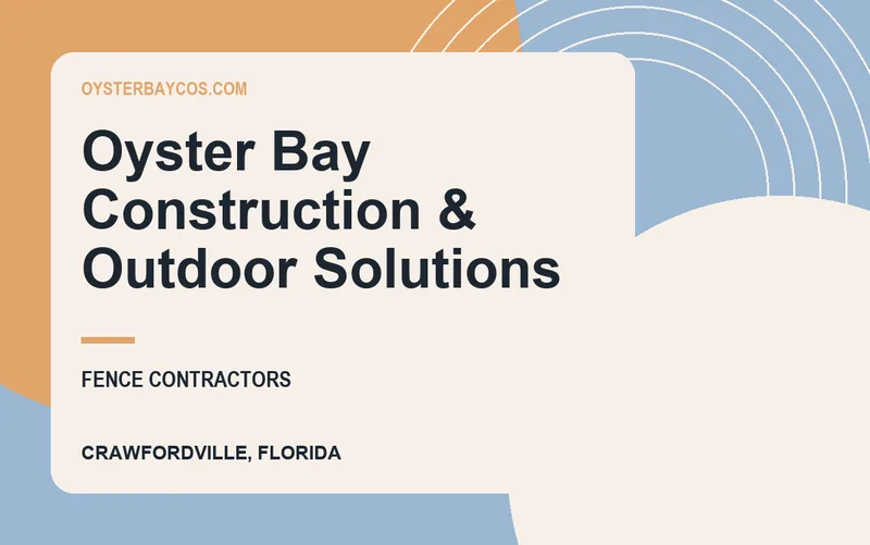 Oyster Bay Construction & Outdoor Solutions in Crawfordville, Florida