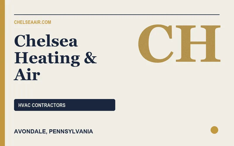 Chelsea Heating & Air in Avondale, Pennsylvania