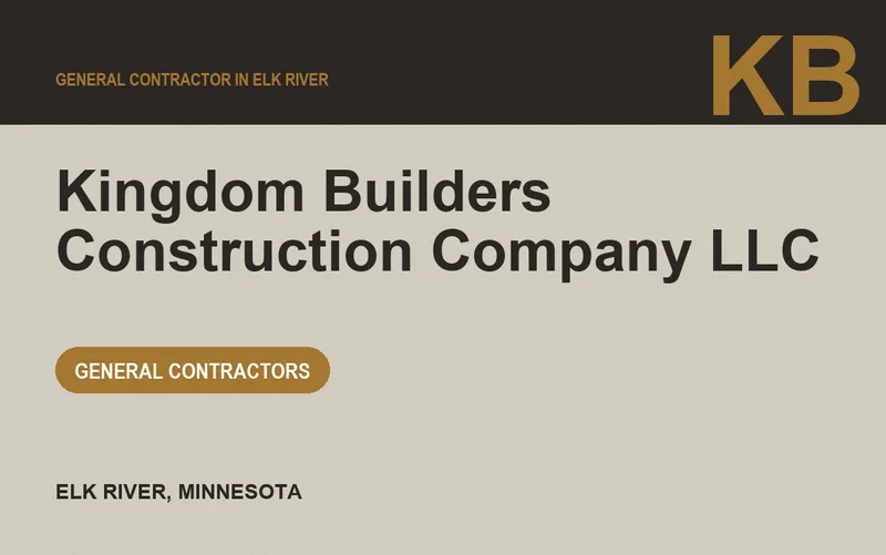 Kingdom Builders Construction Company LLC in Elk River, Minnesota