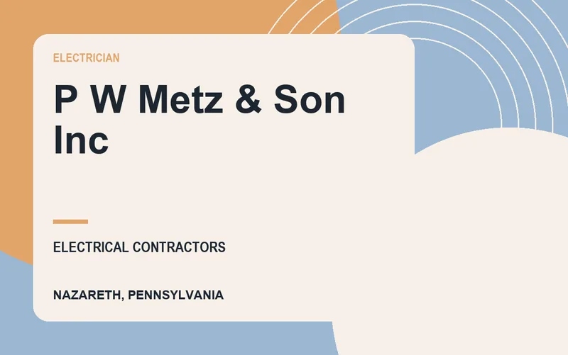 P W Metz & Son Inc in Nazareth, Pennsylvania