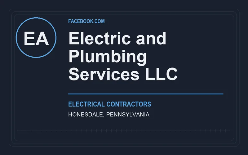 Electric and Plumbing Services LLC in Honesdale, Pennsylvania