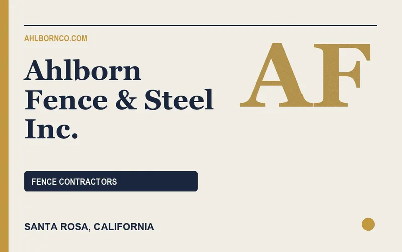 Ahlborn Fence & Steel Inc. in Santa Rosa, California