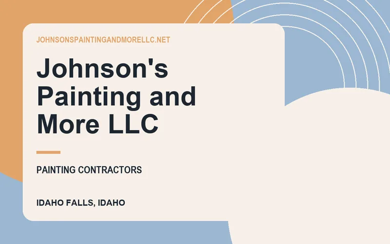 Johnson's Painting and More LLC in Idaho Falls, Idaho