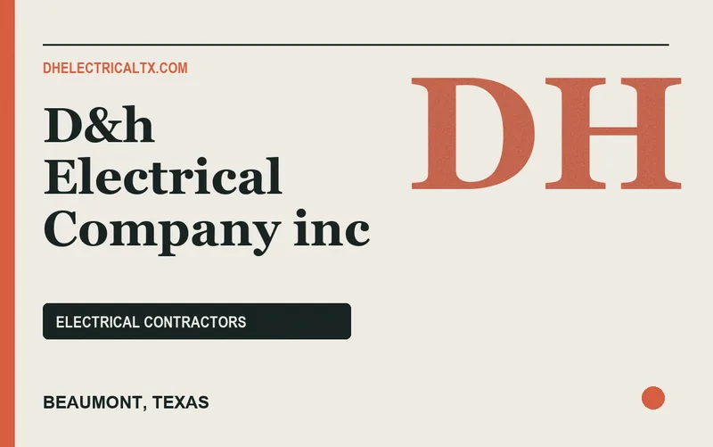D&h Electrical Company inc in Beaumont, Texas