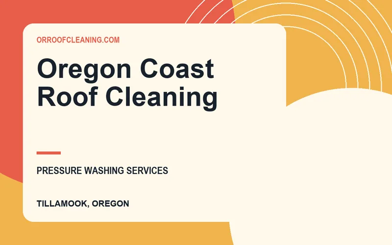 Oregon Coast Roof Cleaning in Tillamook, Oregon