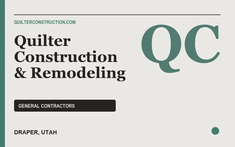 Quilter Construction & Remodeling in Draper, Utah