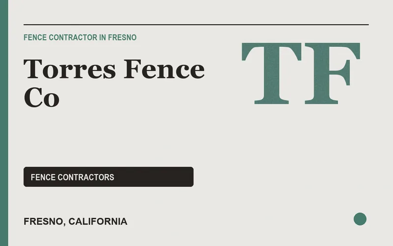 Torres Fence Co in Fresno, California