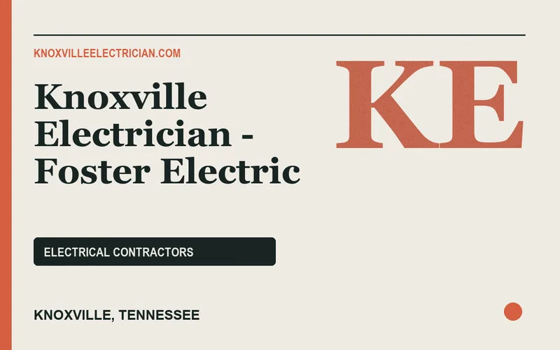 Knoxville Electrician - Foster Electric in Knoxville, Tennessee