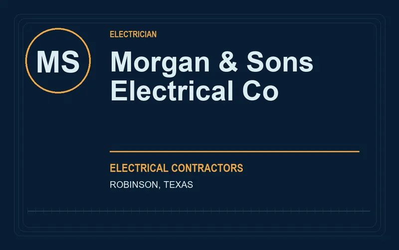 Morgan & Sons Electrical Co in Robinson, Texas