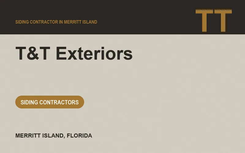 T&T EXTERIORS in Merritt Island, Florida