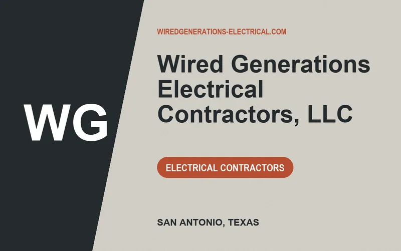 Wired Generations Electrical Contractors, LLC in San Antonio, Texas
