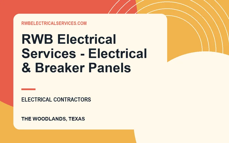 RWB Electrical Services - Electrical & Breaker Panels in The Woodlands, Texas